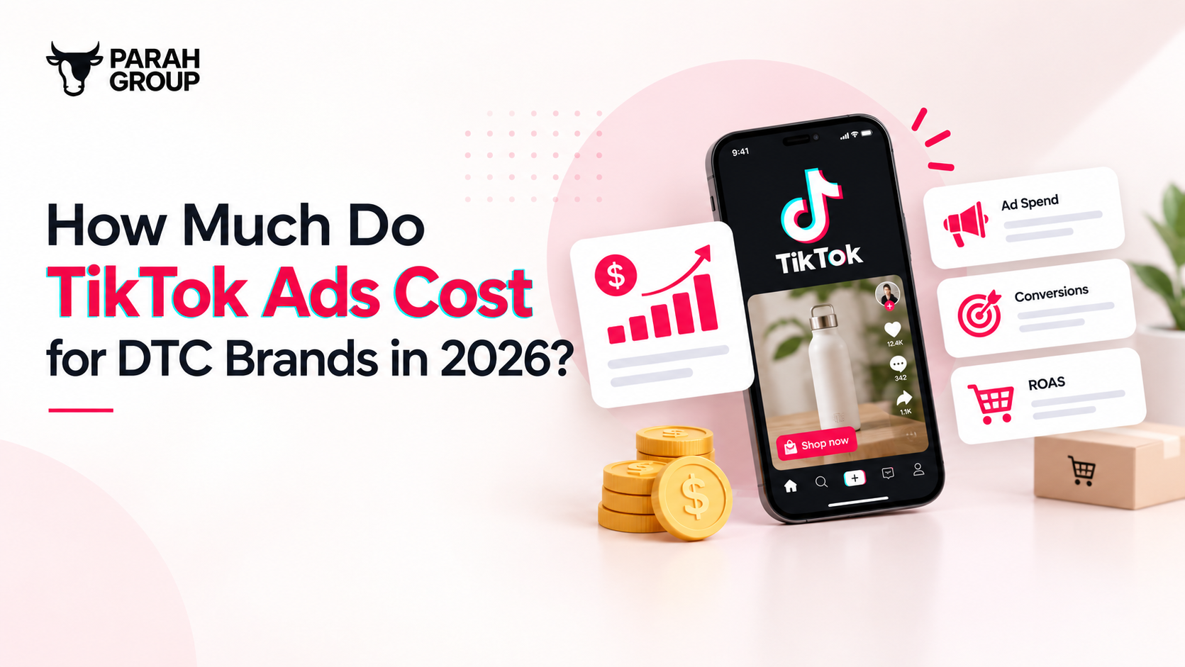 pls create a blog banner for this title and make sure to add parah group logo How Much Do TikTok Ads Cost for DTC Brands in 2026