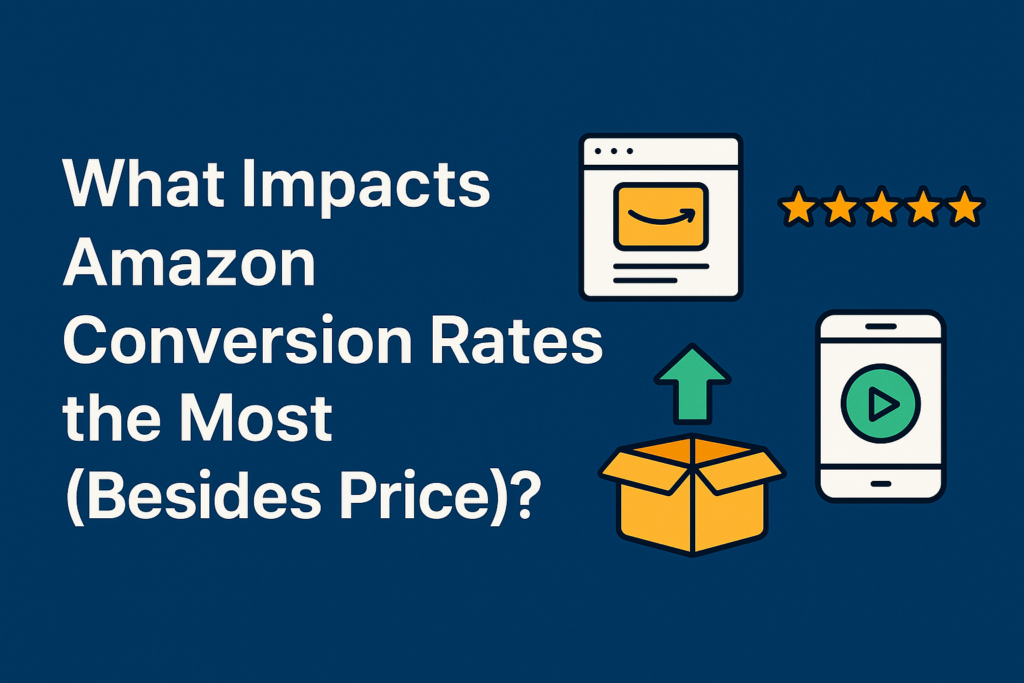 What Impacts Amazon Conversion Rates the Most (Besides Price)?