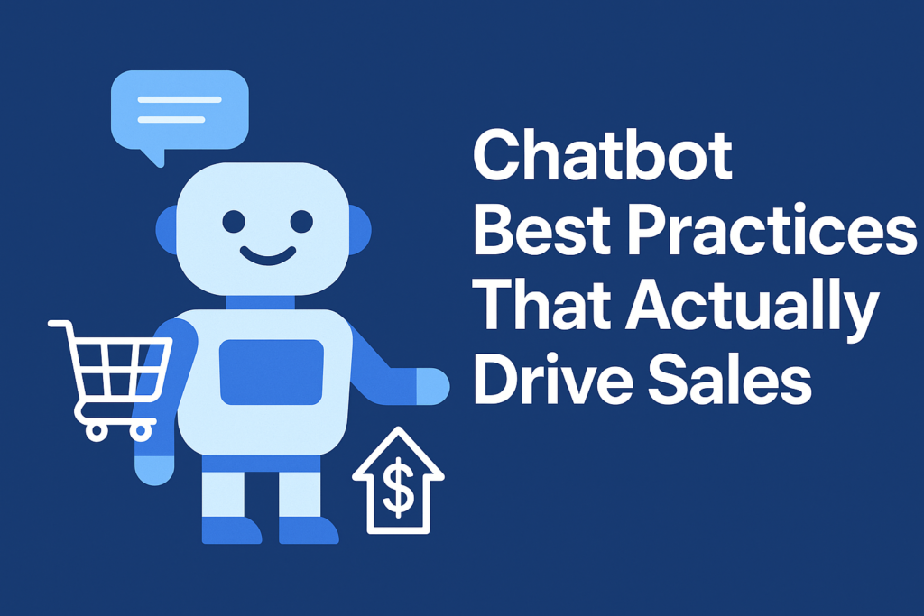 Chatbot Best Practices That Actually Drive Sales