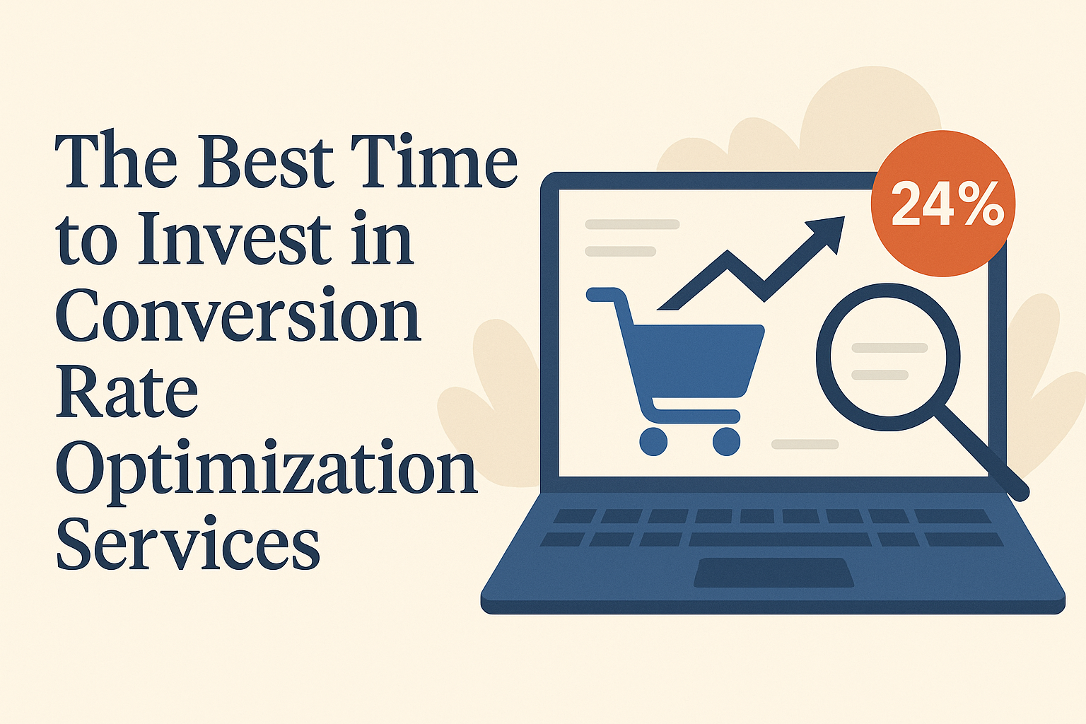 The Best Time to Invest in Conversion Rate Optimization Services