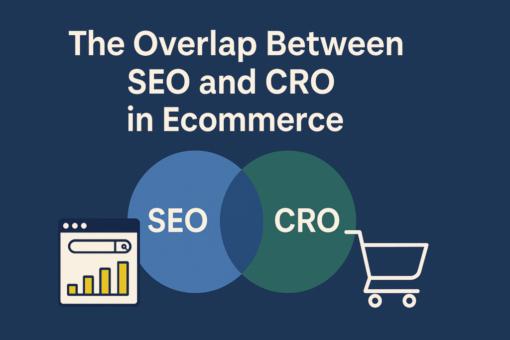 The Overlap Between SEO and CRO in Ecommerce