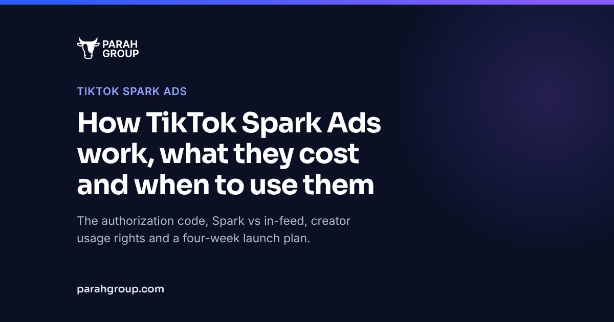 How TikTok Spark Ads work, what they cost and when to use them